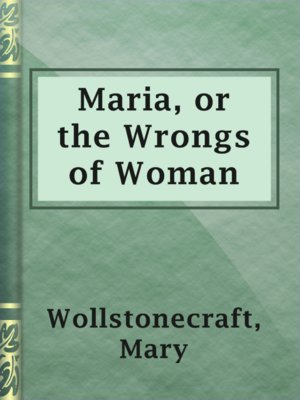 Maria, or the Wrongs of Woman - ebook